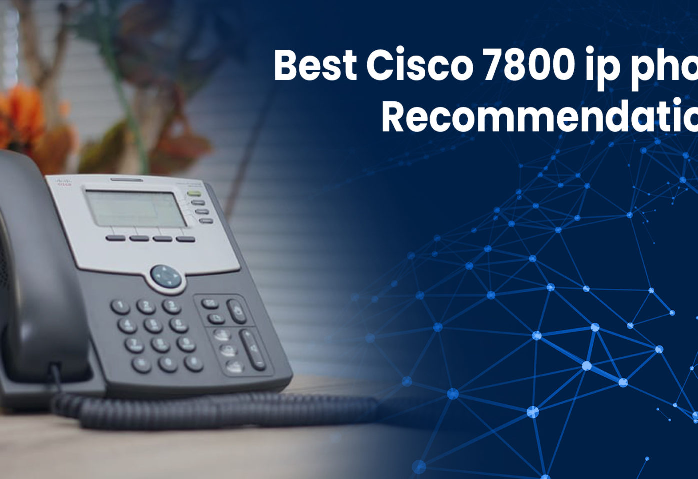 Best Cisco 7800 ip phone