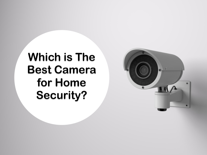 Best Camera for Home Security