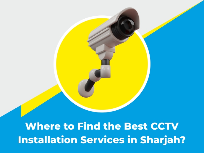 CCTV installation service provider in Sharjah