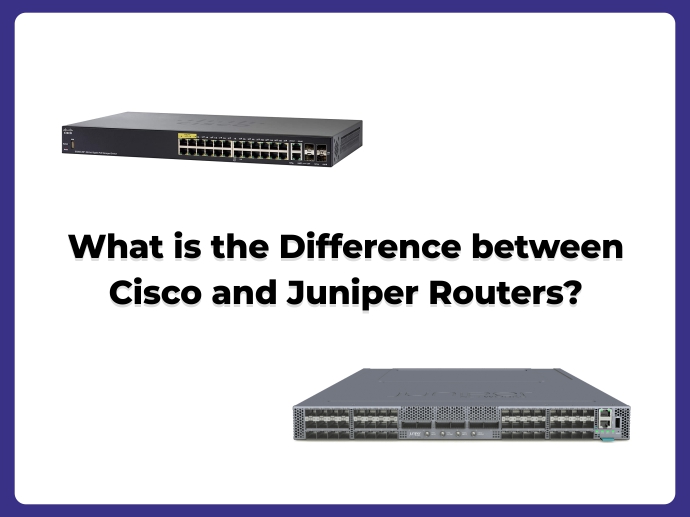 Cisco and Juniper Routers