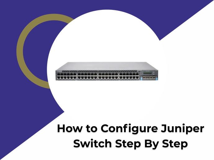 juniper switch step by step