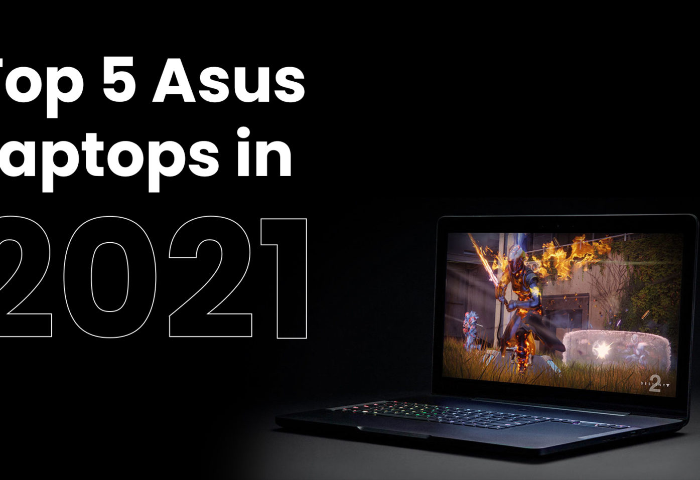 Top 5 Asus Laptops in 2021