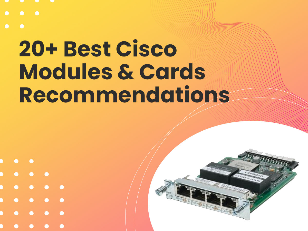 Best Cisco Modules & Cards Recommendations