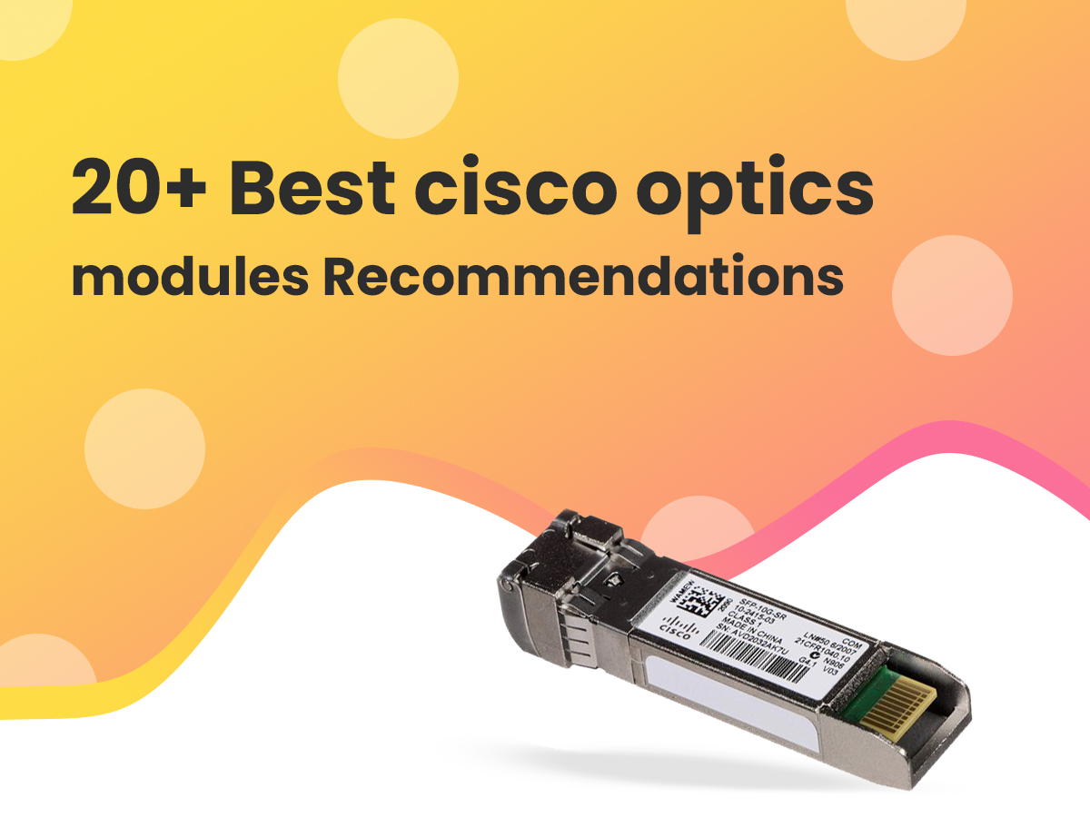 20+ Best cisco optics module recommendation