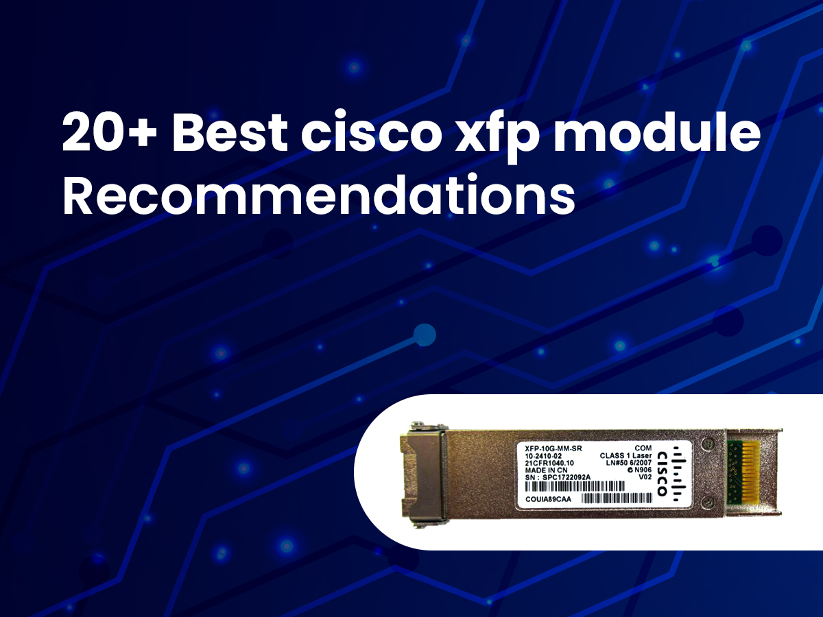 Best cisco xfp module Recommendations