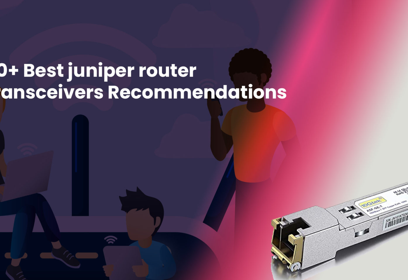 +20 best juniper router transceivers recommendations