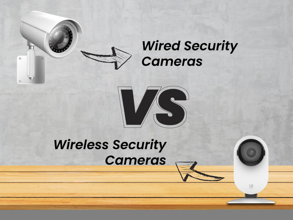 What’s Better: Wireless or Wired Security Cameras?