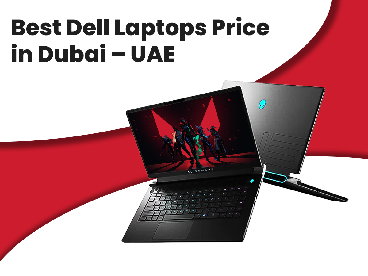 Best Dell Laptops Price in Dubai – UAE
