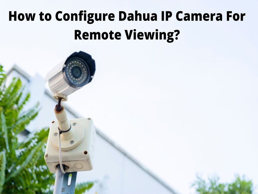 Dahua IP Camera