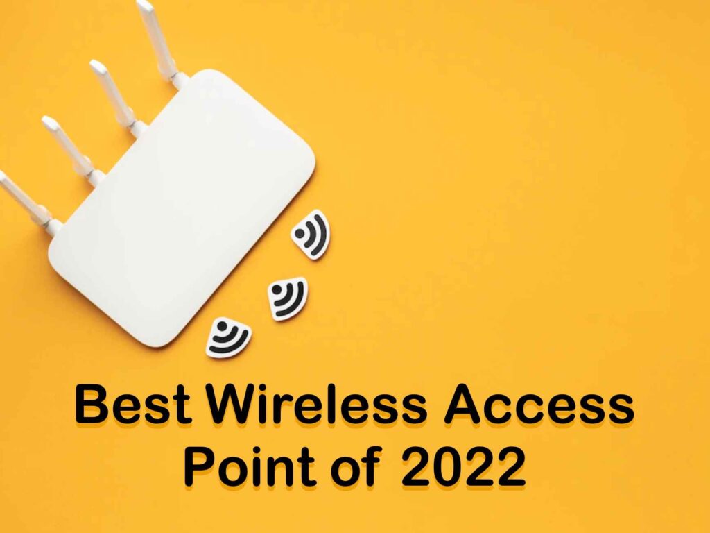 Best Wireless Access Point of 2022