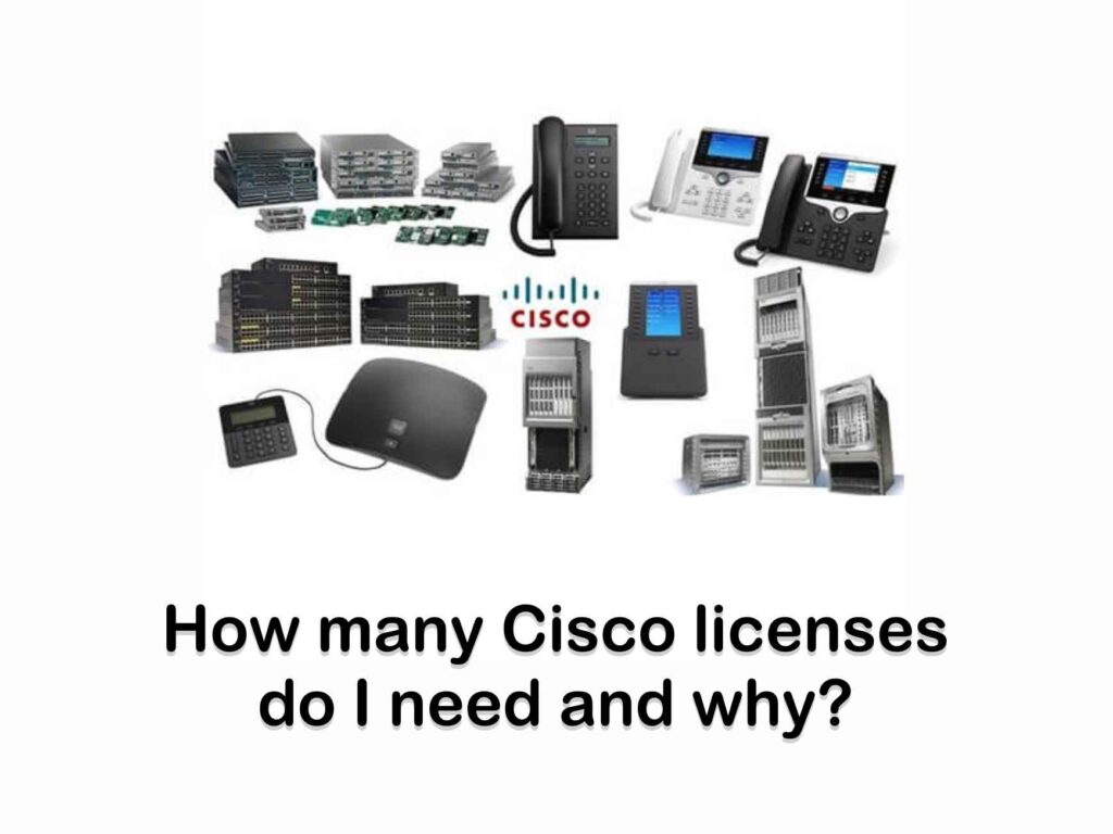How many Cisco licenses do I need and why?