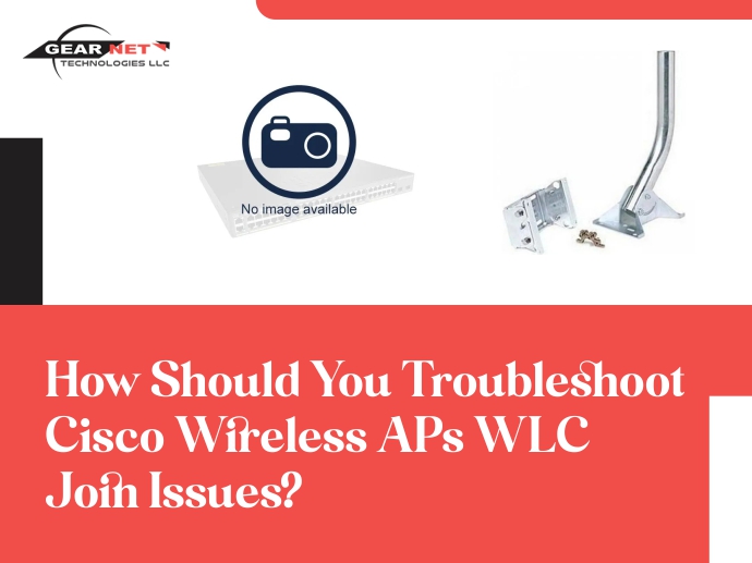How Should You Troubleshoot Cisco Wireless APs WLC Join Issues?