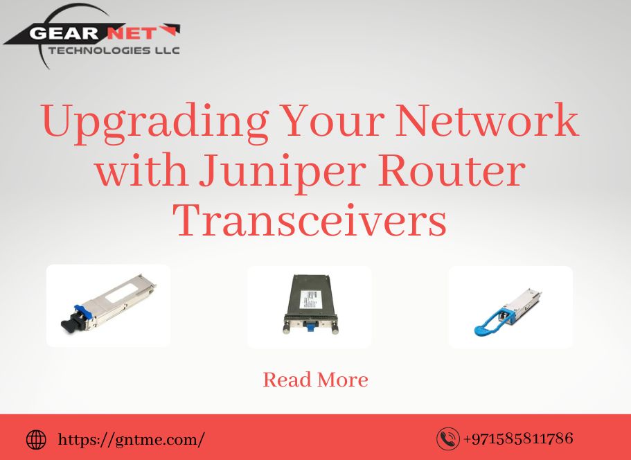 Upgrading Your Network With Juniper Router Transceivers