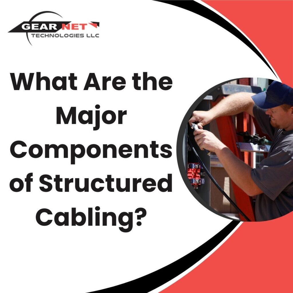 What Are the Major Components of Structured Cabling?