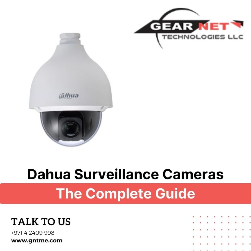 Dahua Surveillance Cameras: The Complete Guide