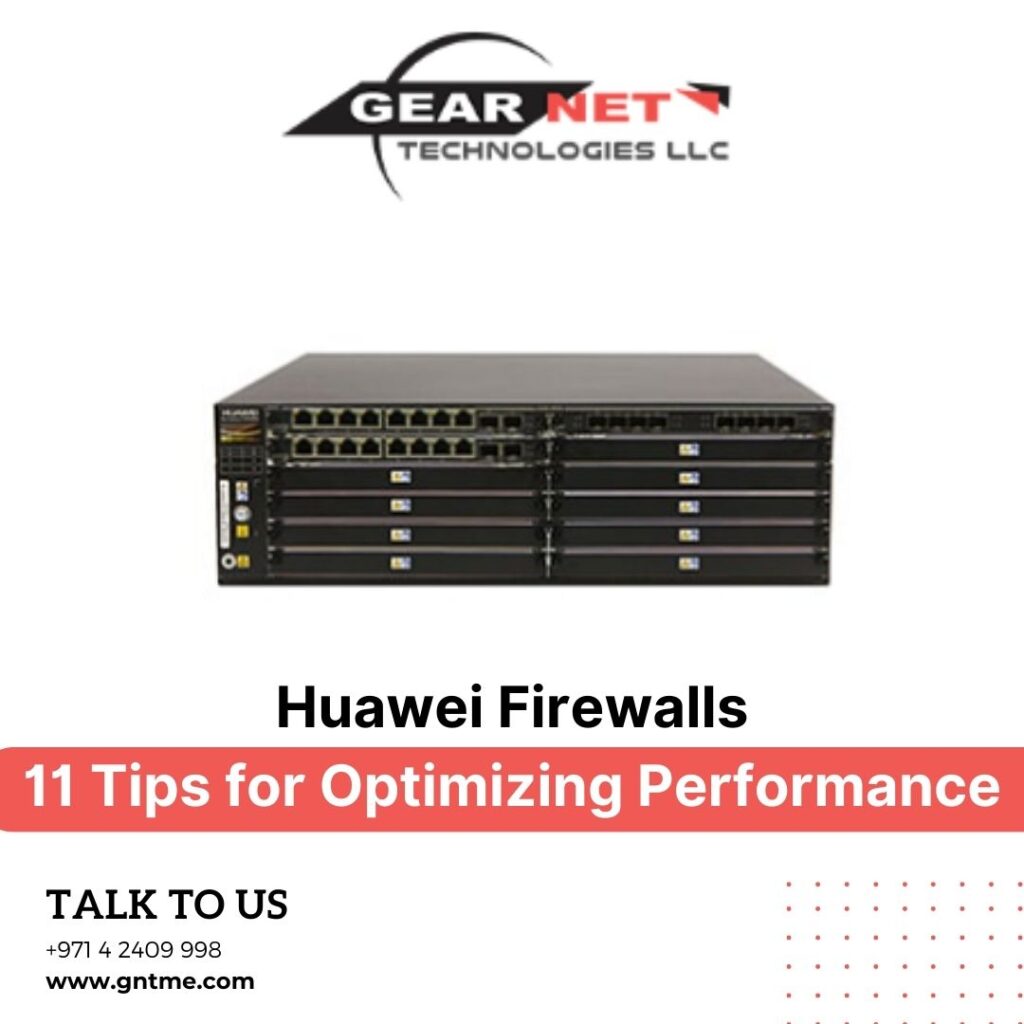 Huawei Firewalls: 11 Tips for Optimizing Performance