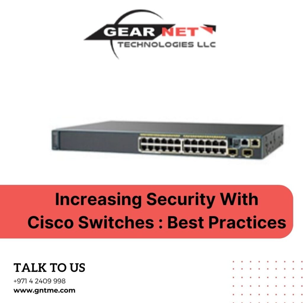 Increasing Security with Cisco Switches: Best Practices