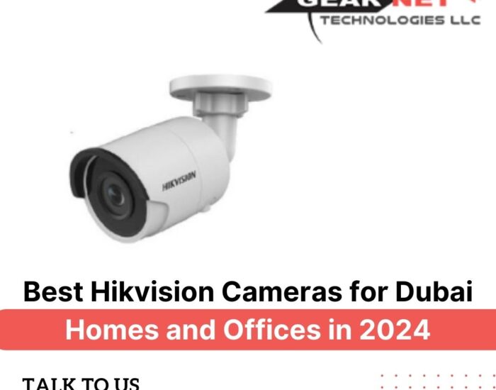Best Hikvision Cameras for Dubai