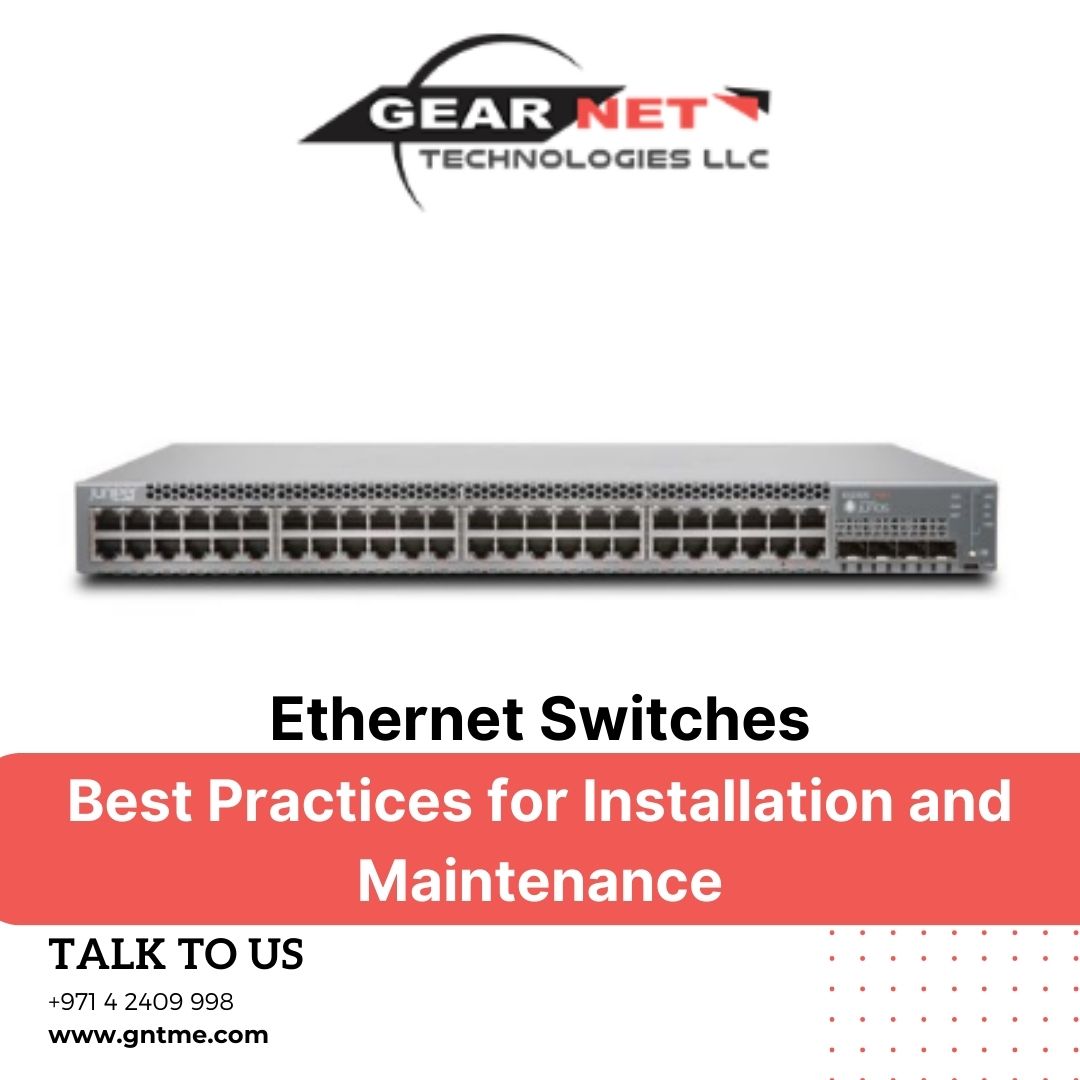Ethernet Switches Best Practices for Installation and Maintenance